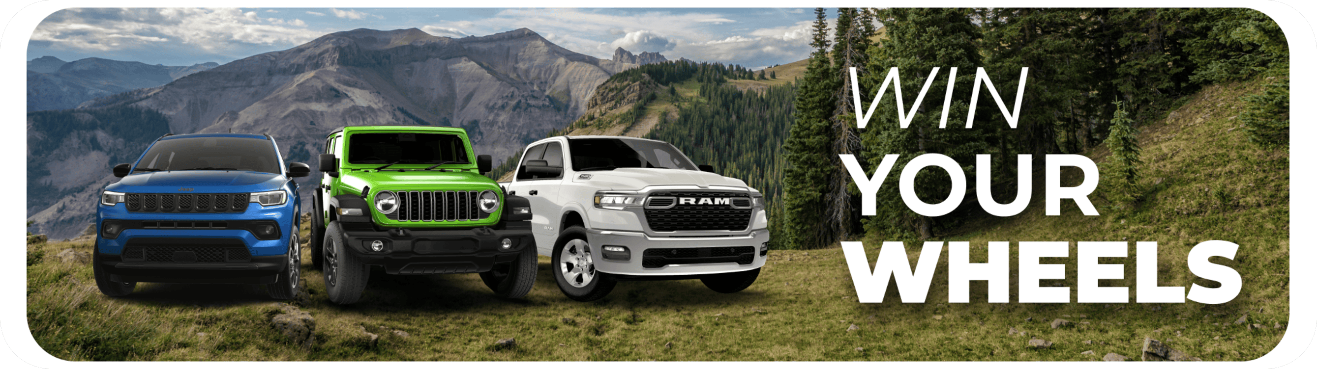 A Jeep Compass, a Jeep Wrangler, and a Ram 1500 parked on a grassy mountain hillside beside the text WIN YOUR WHEELS for a car contest.